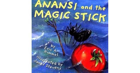 Anansu and the Magic Stick: Mastering the Art of Magic